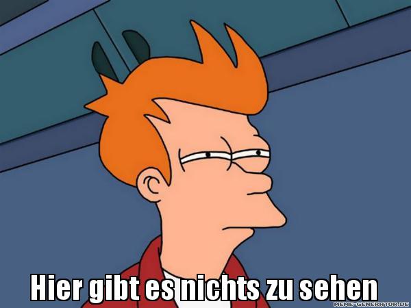 lol hier sollte eigentlich n blid oder so sein aber du hast irgendwas kaputtgemacht dummbatz